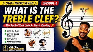What Is the Treble Clef? | Staff Music Series Episode 4 | Gospel Sound Academy