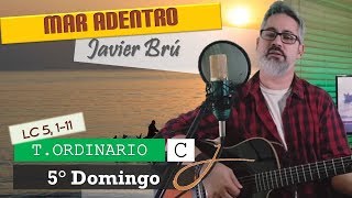 Mar Adentro - Javier Brú | 5° Domingo del T. Ordinario C (Lc 5, 1-11)