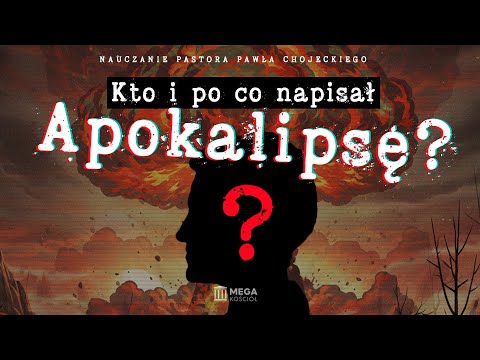 Kto i po co napisał Apokalipsę? | Pastor Paweł Chojecki, Nauczanie, 2025-09-21
