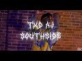 TXD AJ - SOUTHSIDE (Official Music Video)