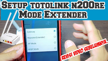 CARA SETTING ROUTER TOTOLINK N200RE MODE EXTENDER