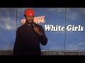 White Girls (Funny Videos)