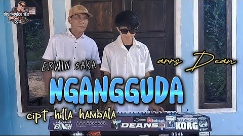 lagu lampung new version  Ngangguda cipt hilla hambala voc Erwin saka