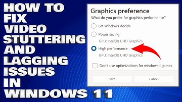 How To Fix Video Stuttering and Lagging Issues in Windows 10/11
