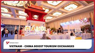 Vietnam – China boost tourism exchanges | Vietnam Today