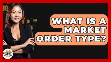 What Is A Market Order Type? - CryptoBasics360.com