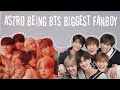 ASTRO (아스트로) Being BTS (방탄소년단) Biggest Fanboy