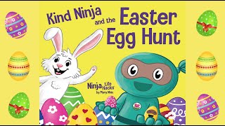 Kind Ninja and the Easter Egg Hunt by Mary Nhin | A Book About Spreading Kindness on Easter by My Bedtime Stories 1,506 views 1 year ago 4 minutes, 2 seconds