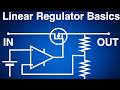 Linear Regulator Basics (for Beginners)