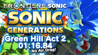 Frontiers Sonic in Sonic Generations Green Hill Act 2 Speedrun in 1:16.84 (No Air Drag)