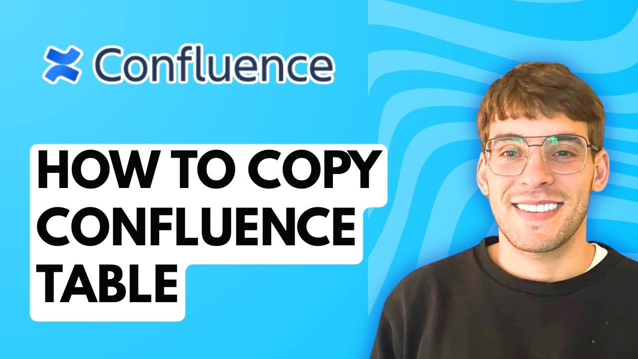 How to Copy Confluence Table [2026 Full Guide] - YouTube