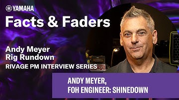 Facts & Faders - Andy Meyer on Rig Rundown - RIVAGE PM Interview Series