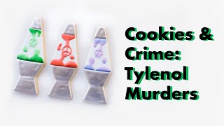 Ep 2 Cookies \& Crime | Chicago Tylenol Murders