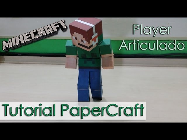 Tutorial PaperCraft Minecraft - Player Articulado / Animated