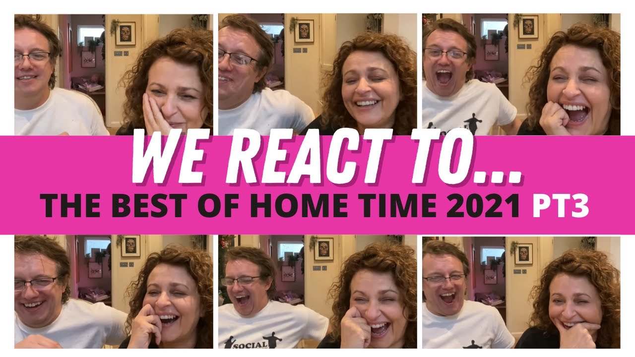 The Best of Home Time 2021 (Part 3) We React!!!