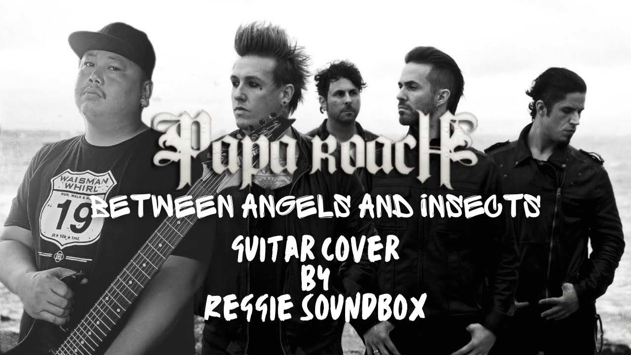 Papa roach between