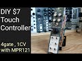 [ $7 ] DIY modular synth Touch controller with MPR121 , Arduino nano based CV/Gate controller