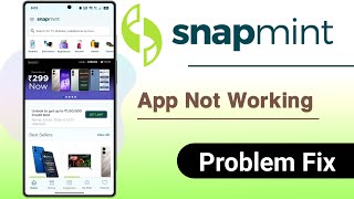 Snapmint App Not Working Problem Solve