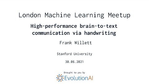 Frank Willett | High-performance brain-to-text communication via handwriting