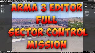 Arma 3 Eden Editor | Full Sector Control Mission