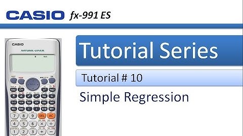 How to solve a Simple Regression Problem in Casio 991 ES Plus Calculator