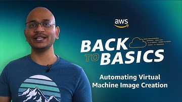 Back to Basics: Automating Virtual Machine Image Creation