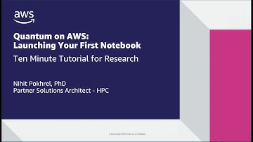 Quantum on AWS: Launching Your First Notebook | Amazon Web Services