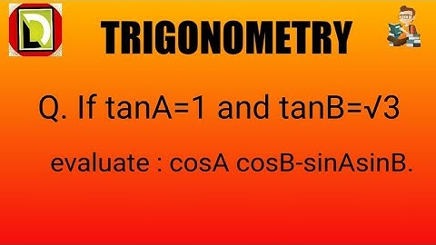 If tanA=1 and tanB=√3 , evaluate cosAcosB-sinAsinB  Trigonometry class 10th #dreamzruntowin