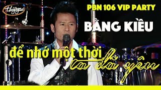 Bằng Kiều - Để Nhớ Một Thời Ta Đã Yêu (Thái Thịnh) PBN 106 VIP Party chords