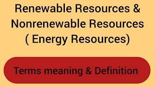 Renewable and nonrenewable resources|Difference between renewable and nonrenewable resources|energy