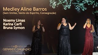 Video thumbnail of "Medley Aline Barros (Sem limites/ Vento do Espírito/ Consagração) - Noemy, Karina, Bruna"