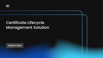 Certificate Lifecycle Management Solution - Encryption Consulting LLC