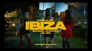 JERE KLEIN FT EL BAI & BALBI EL CHAMAKO - IBIZA (Video oficial)  | PROD. NES ON THE SHET