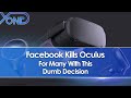 Oculus Users Will Be Forced To Make Facebook Accounts To Use VR Headsets, And Everyone Disliked That