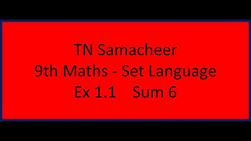 TN samacheer 9th Maths ex : 1.1 sum 6 in Set language.