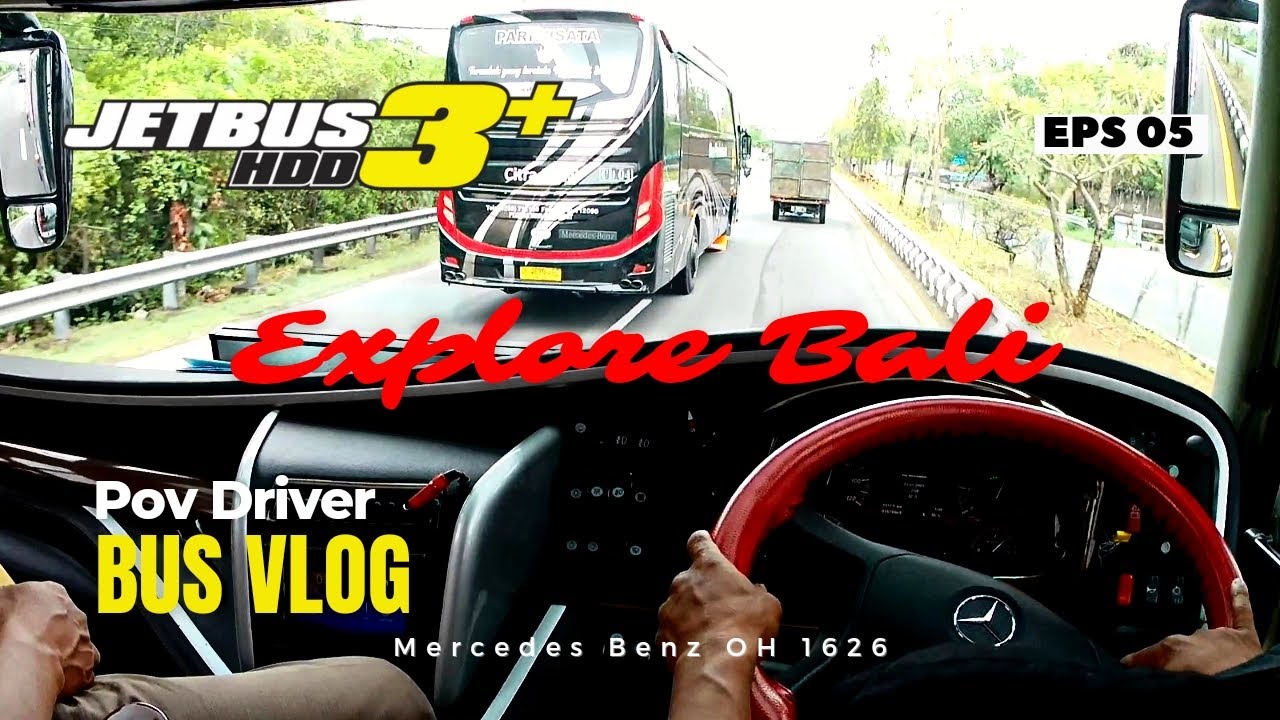 Dibalik Kemudi | explore Bali | pov bus driver | Jetbus3+ | bus Vlog | PO Citra Dewi eps 05