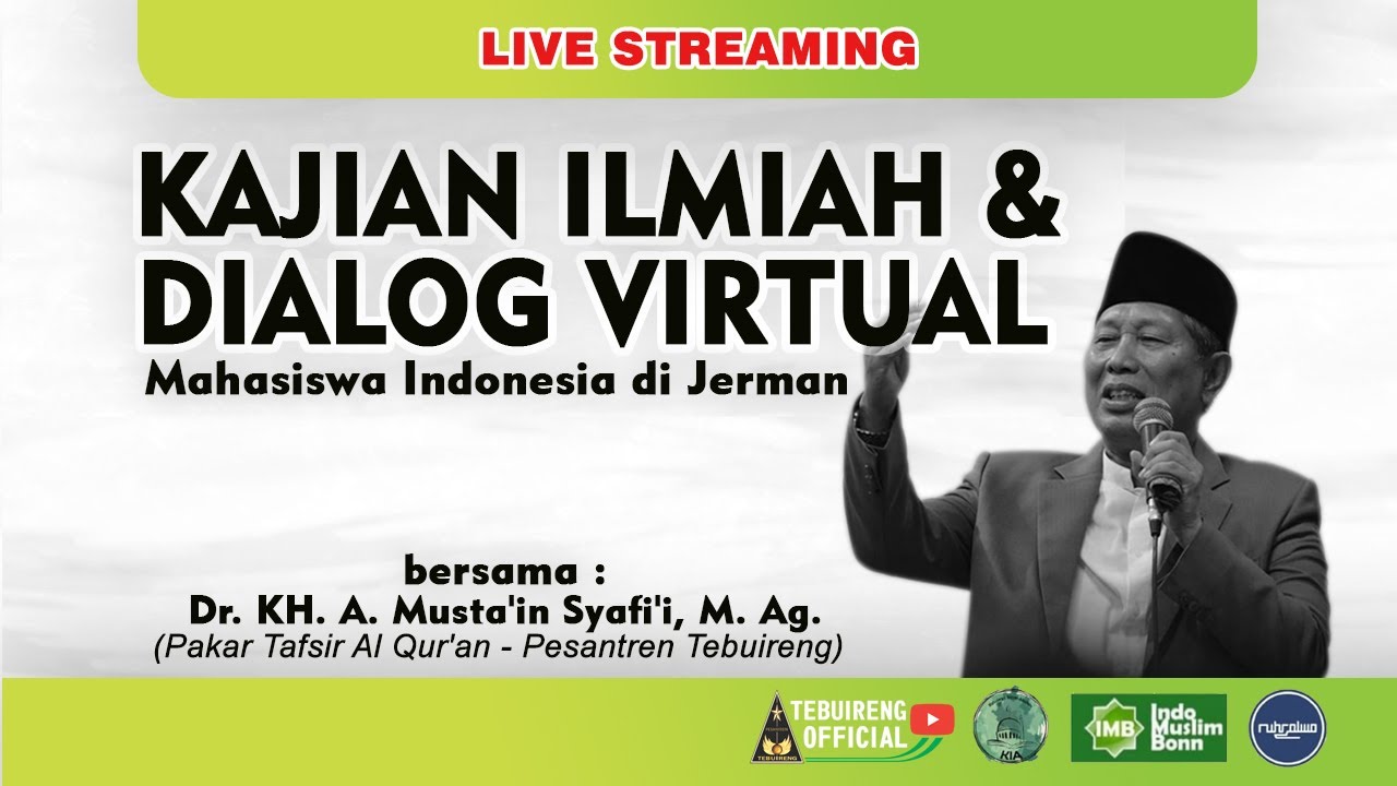 KAJIAN ILMIAH & DIALOG VIRTUAL BERSAMA DR. KH. MUSTA'IN SYAFI'I