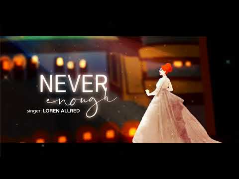 Video [Vietsub+Lyrics] Never Enough - Loren Allred - youtube