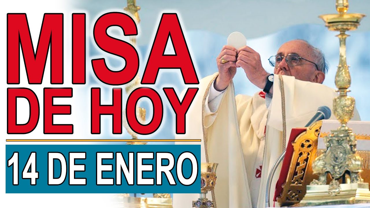 MISA DE HOY 14 de Enero Domingo Semana II Tiempo Ordinario YouTube