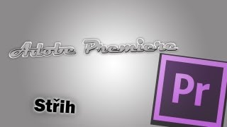 Adobe Premiere - Střih