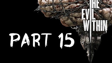 The Evil Within - Chapter 5 Inner Recesses (Part 15)