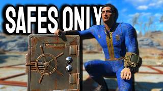 Fallout 4, But I Can Only Get My Loot From Safes