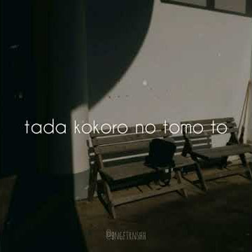 #liriklagu#storywa#kokoronotomo Lirik lagu KOKORO NO TOMO - Zivilia (Slow Remix)