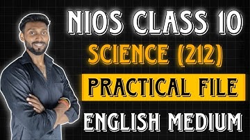 NIOS Class 10 Science (212) Practical File || NIOS Class 10 Science and Technology English medium