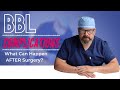 What complications can happen after a BBL? - Part 1