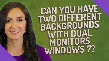 Can you have two different backgrounds with dual monitors Windows 7?
