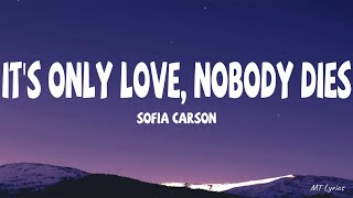 Sofia Carson - It's Only Love, Nobody Dies (Lyrics)