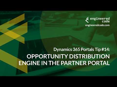 Dynamics 365 Portals Tip #14 - Distribution Engine in the Partner Portal - Engineered Code