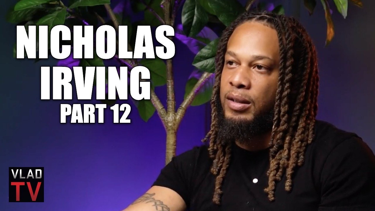 Nicholas Irving: I Would’ve Shot Jason Luv If I was Adam22, His Wifes Knows He’s a B**** (Part 12)