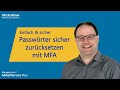 So können User Passwörter selbst zurücksetzen und Konten entsperren  - einfach &amp; sicher mit MFA